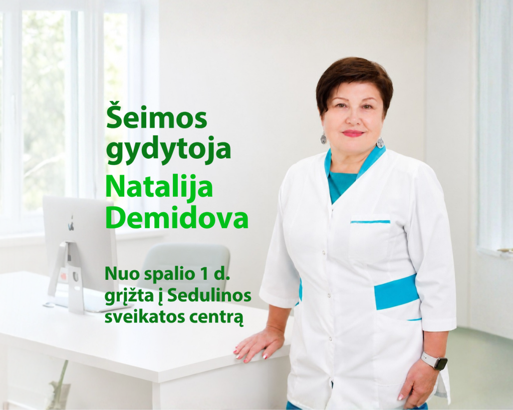 Nuo spalio 1 d. sugrįžta šeimos gydytoja Natalija Demidova